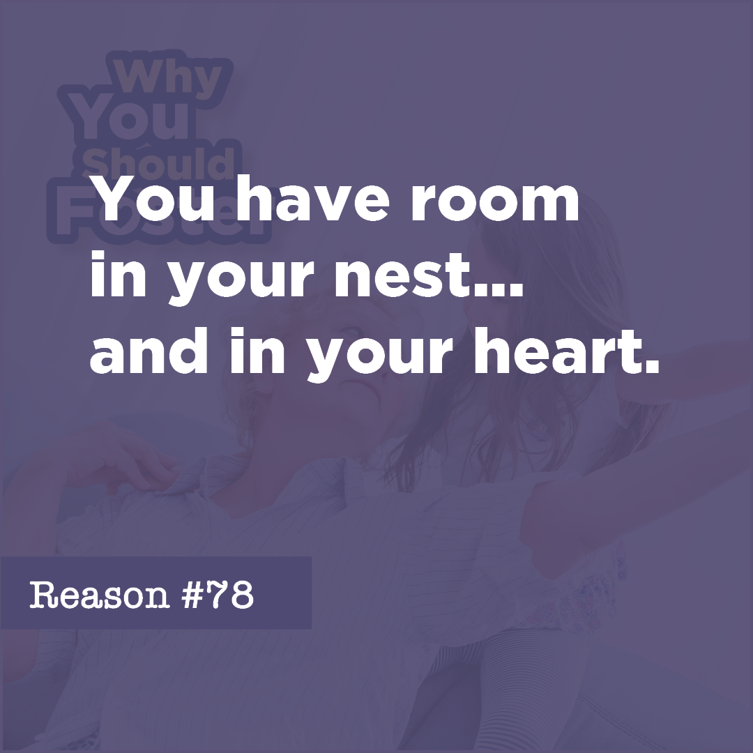 You have room in your nest... and in your heart.